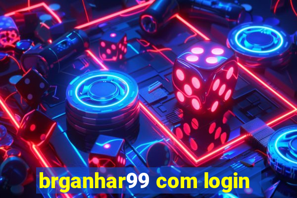 brganhar99 com login